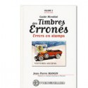 Le Guide des Timbres erronés - Vol 2 - YVERT ET TELLIER